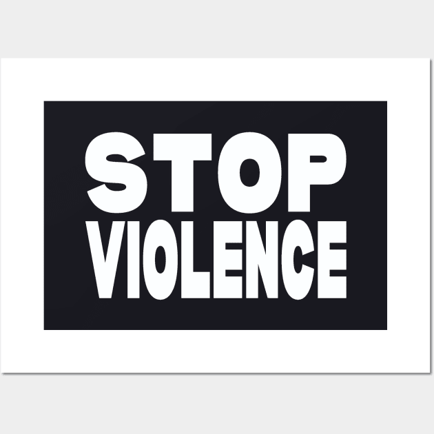 Stop violence Wall Art by Evergreen Tee